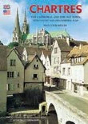 Chartres Cathedral and the Old Town - French Chartres Cathedral and the Old Town - French