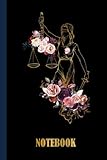 Lady Justice Floral Notebook: Lawyer Wide Ruled Journal , Lawyer Gifts Personalized, Lined Notebook Journal For Lawyer With Black Cover
