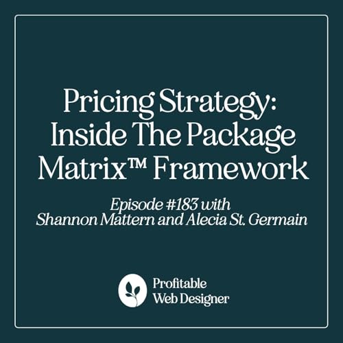 Pricing Strategy: Inside The Package Matrix&trade; Framework EP 183