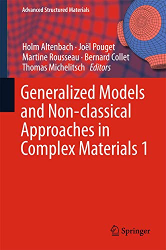 Generalized Models and Non-classical Approaches in Complex Materials 1 (Advanced Structured Materials, 89)