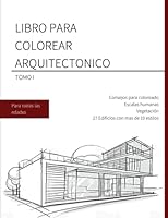 LIBRO PARA COLOREAR ARQUITECTONICO: TOMO I (Spanish Edition) B0BVDLF57T Book Cover