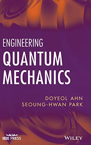 Engineering Quantum Mechanics (IEEE Press) view 2