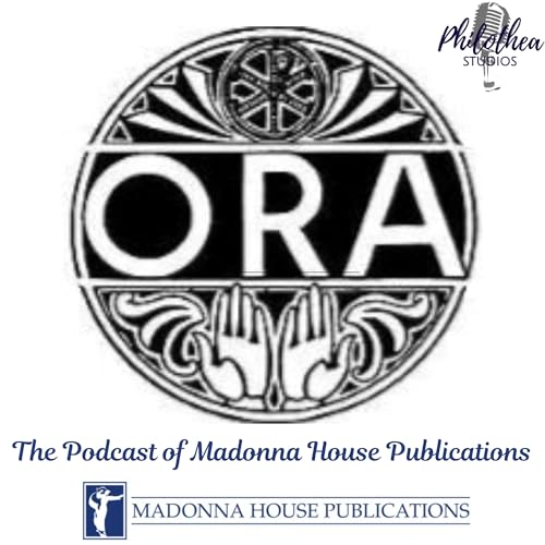 Page de couverture de Ora - the podcast of Madonna House Publications