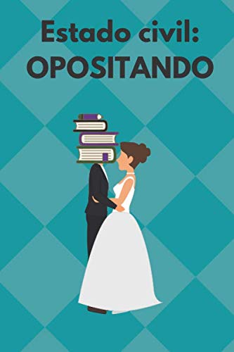LIBRETA PARA OPOSITORA Estado civil OPOSITANDO Libreta motivadora para personas que están opositando Diario de apuntes Bloc de notas Cuaderno de ...