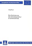  Die Optimierung der Vertriebsstruktur im Direktvertrieb (Europäische Hochschulschriften / European University Studies / Publications Universitaires ... / Série 5: Sciences économiques, Band 836)