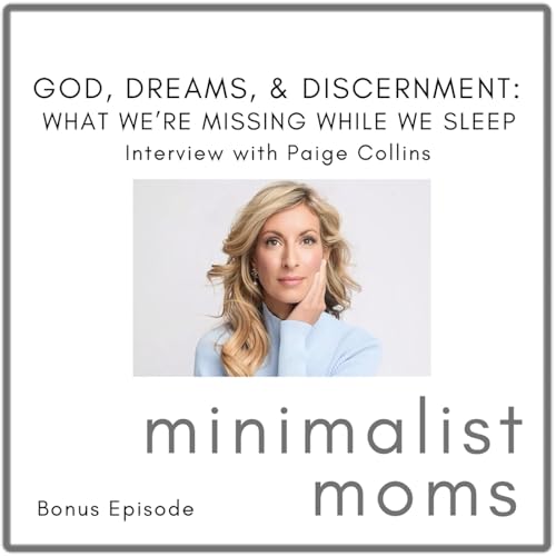 God, Dreams, & Discernment: What We&rsquo;re Missing While We Sleep | Paige Collins (Bonus Episode) Podcast Por  arte de portada