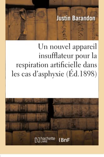Hachette Livre BNF - Un nouvel appareil insufflateur pour la respiration artificielle dans les cas d'asphyxie