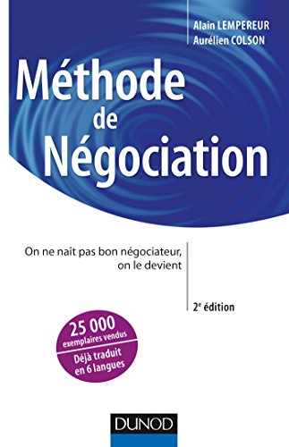  Méthode de négociation - 2ed. - On ne naît pas bon négociateur, on le devient: On ne naît pas b Livre PDF Gratuit