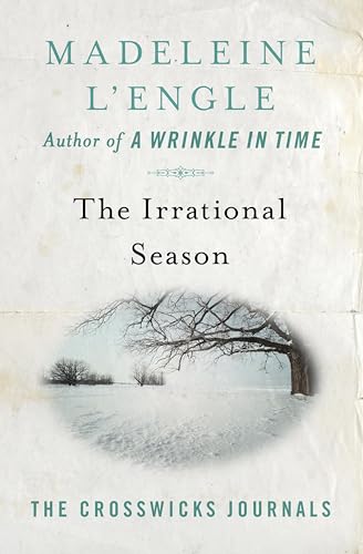 The Irrational Season (The Crosswicks Journals Book 3)