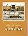 Helmut Baruth - Klaus Steinke : BerlinEinBlick. [Ausstellungskatalog Galerie im Körnerpark, Berlin-Neukölln, 11. April - 3. Mai 1987]