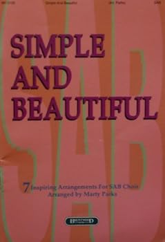 Simple and Beautiful: 7 Inspiring Arrangements for SAB Choir