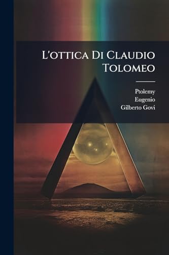 L'ottica Di Claudio Tolomeo (Latin Edition)