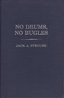 No Drums, No Bugles B00072J4W6 Book Cover