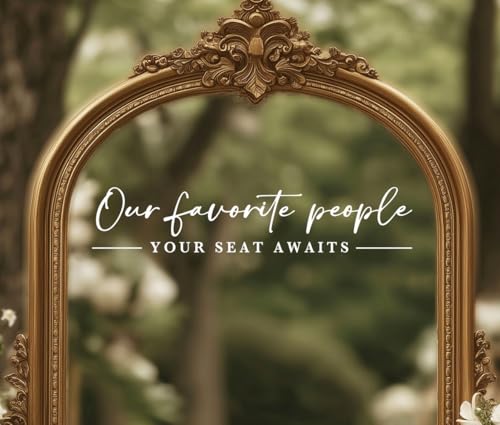 Our Favorite People Seating Chart Decal, Wedding Seating Chart Header Decal for Mirror, Our Favorite People Welcome Sign, Wedding Welcome, Seating Chart (White, 20 inches Wide) (White, 17 Inches)