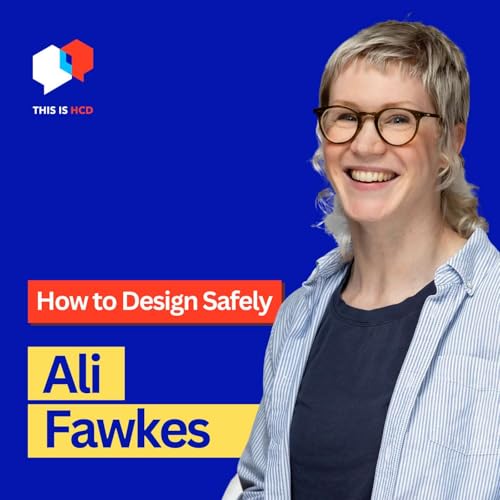 『Designing Safely: Safeguarding + Trauma-Informed Practice with Ali Fawkes (Humanly)』のカバーアート