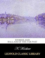 Stories and ballads of the far past B0144TB2J0 Book Cover