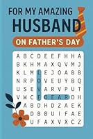 HAPPY FATHER'S DAY TO MY LOVE: A Word Search Tribute to the Man Who Has My Heart B0F5PYX97V Book Cover