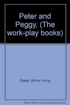 Unknown Binding Peter and Peggy, (The work-play books) Book