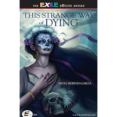 This Strange Way of Dying: Stories of Magic, Desire & the Fantastic