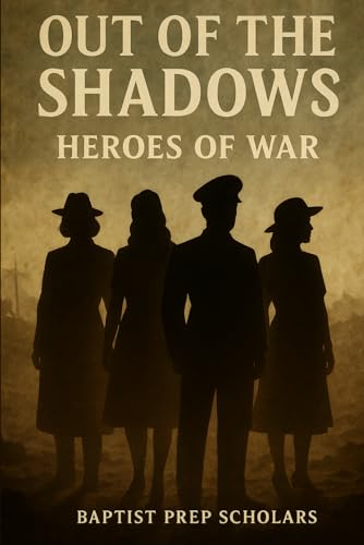 Out of the Shadows: Heroes of War