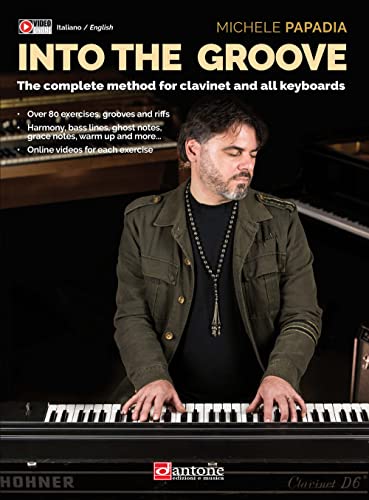  Into the groove. The complete method for clavinet and all keyboards. Metodo. Ediz. italiana e inglese. Con video online