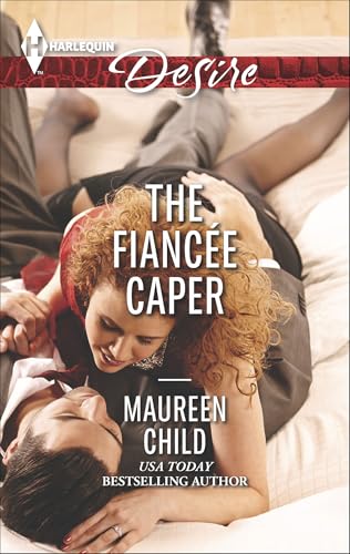 The Fiancée Caper (Harlequin Desire Book 2317)