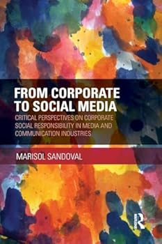Paperback From Corporate to Social Media: Critical Perspectives on Corporate Social Responsibility in Media and Communication Industries Book