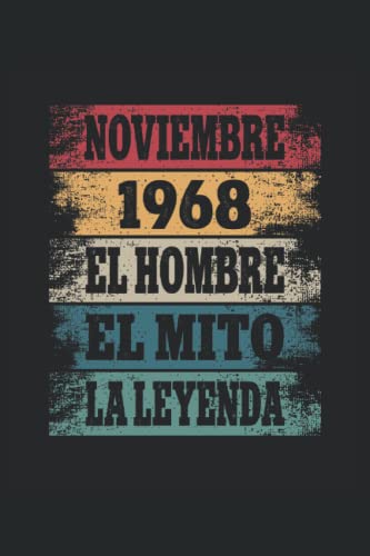 Noviembre 1968 - El Hombre - El Mito - La Leyenda: Regalos Originales para Hombre Papá Abuelo Hermano - Diario, Cuaderno De Notas, Apuntes O Agenda