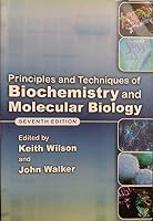 Principles and Techniques of Biochemistry and Mioecular Biology South Asian Edition 0521178746 Book Cover