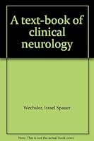 A text-book of clinical neurology B00085KPPM Book Cover