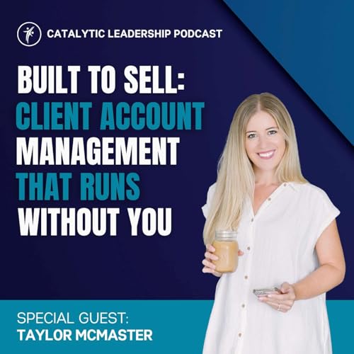 Built to Sell: Client Account Management That Runs Without You