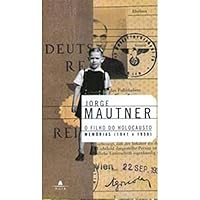 O Filho Do Holocausto: Memorias, 1941 a 1958 8522007306 Book Cover