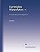 Euripidou Hippolytos =: Euripidis Tragoedia Hippolytus