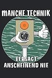 auto blitzanlage kaufen  MANCHE TECHNIK VERSAGT ANSCHEINEND NIE: Radarblitzer. Liniertes Notizbuch-Tagebuch bzw. Übungsbuch mit 120 Seiten
