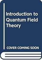 Introduction to Quantum Field Theory 0471731986 Book Cover
