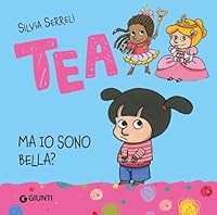 Tea. Ma io sono bella? 8809807413 Book Cover