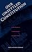 Our Unsettled Constitution: A New Defense of Constitutionalism and Judicial Review