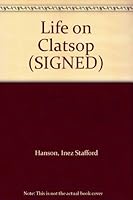 Life on "Clatsop" [SIGNED] B0019VU1LC Book Cover