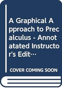 Hardcover A Graphical Approach to Precalculus - Annotatated Instructor's Edition - Answers Included Book