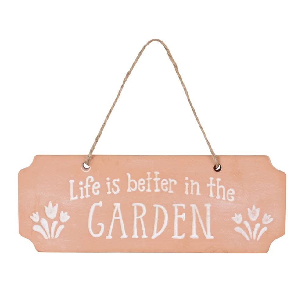 Something Different Terracotta Life Is Better In The Garden Hanging Sign