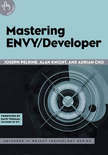 Mastering ENVY/Developer (SIGS: Advances in Object Technology, Series Number 22)