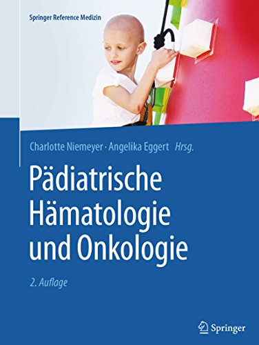 Pädiatrische Hämatologie und Onkologie (Springer Reference Medizin)