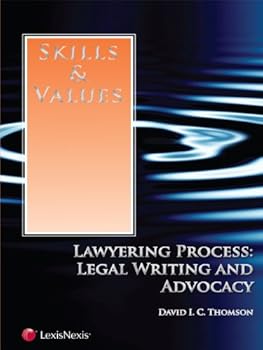 Paperback Skills & Values: Lawyering Process: Legal Writing and Advocacy (Skills & Values Series) Book