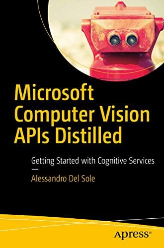 Microsoft Computer Vision APIs Distilled: Getting Started with ...