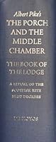 Albert Pike's The Porch and the Middle Chamber: The Book of the Lodge 0983773858 Book Cover
