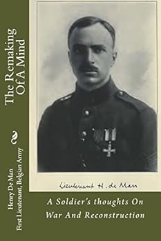 Paperback The Remaking Of A Mind: A Soldier's thoughts On War And Reconstruction Book