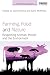 Produktbild Farming, Food and Nature: Respecting Animals, People and the Environment (Earthscan Food and Agriculture)