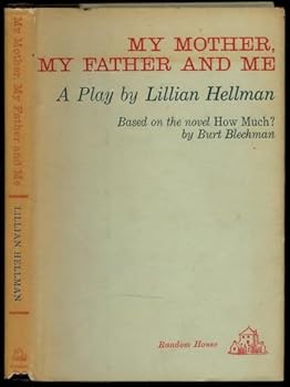 Hardcover My mother, my father and me;: [a play] Based on Burt Blechman's novel How much? Book