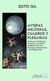 AVISPAS MELÍFERAS, CUADROS Y PLEGARIAS: Poemas satíricos, elegías, cuadros narrativos, un pliego de plegarias y un prólogo (Páramo Azul SERIE POESÍA)