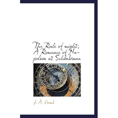 The Rule of might; A Romance of Napoleon at Sch&ouml;nbrunn